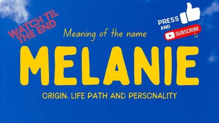 First name Mélanie: origin, meaning and popularity
