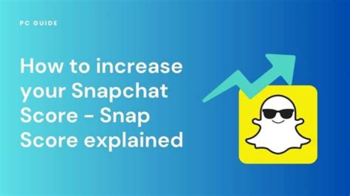 How to Increase Your Snapchat Score